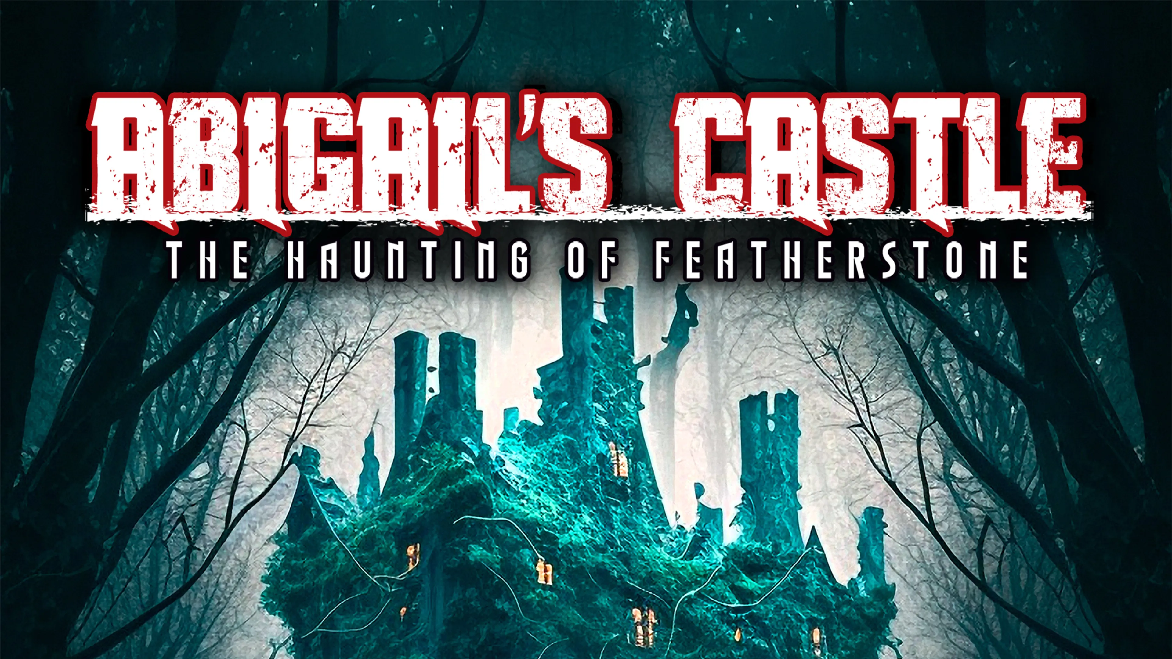 Abigail's Castle: The Haunting of Featherstone poster